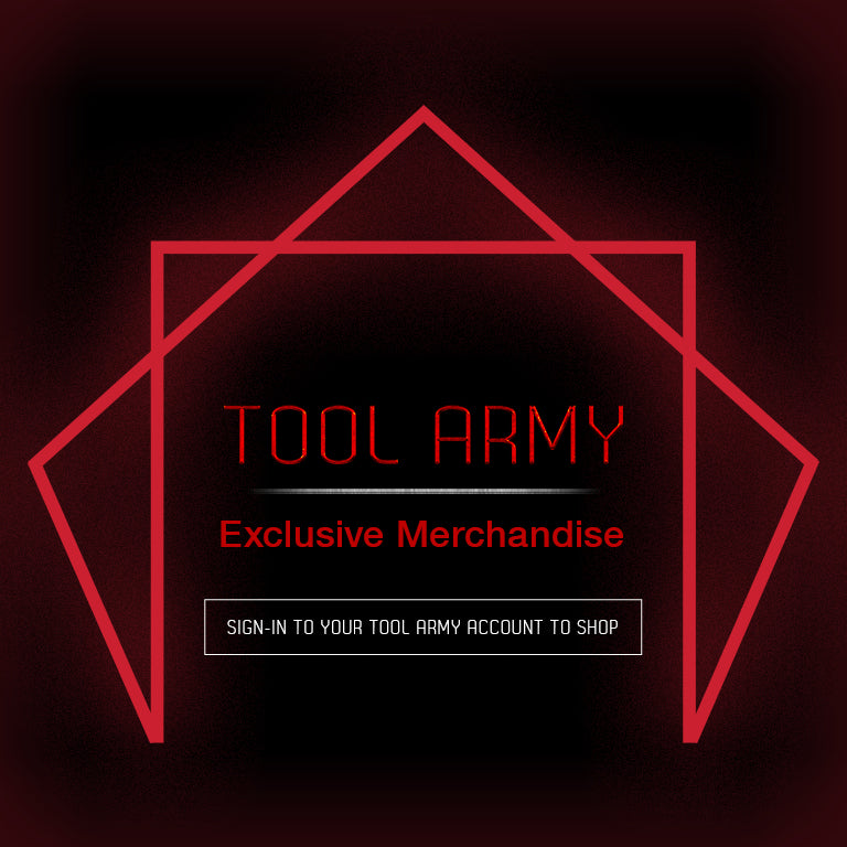 Tool Army exclusive merchandise. Sign in to your Tool Army account to shop.